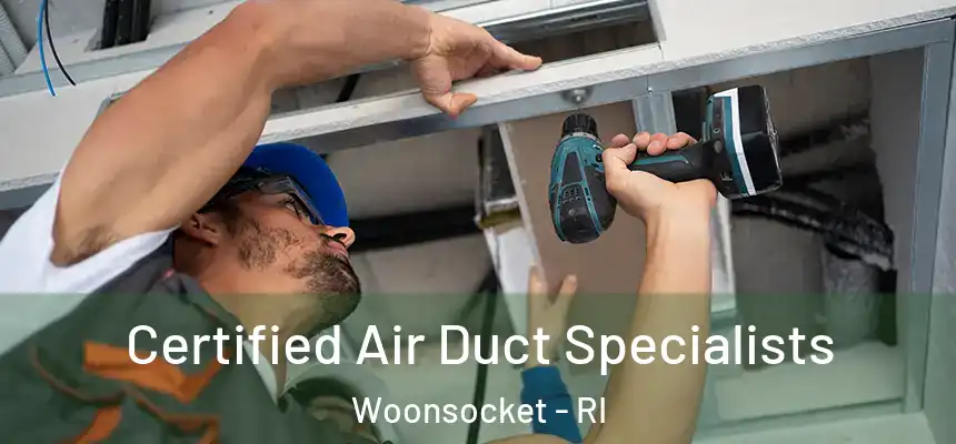 Certified Air Duct Specialists Woonsocket - RI