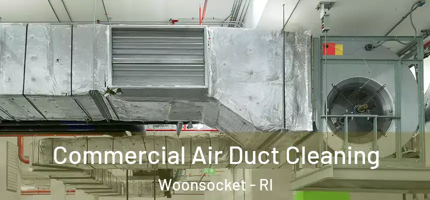  Commercial Air Duct Cleaning Woonsocket - RI
