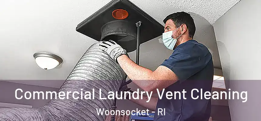 Commercial Laundry Vent Cleaning Woonsocket - RI