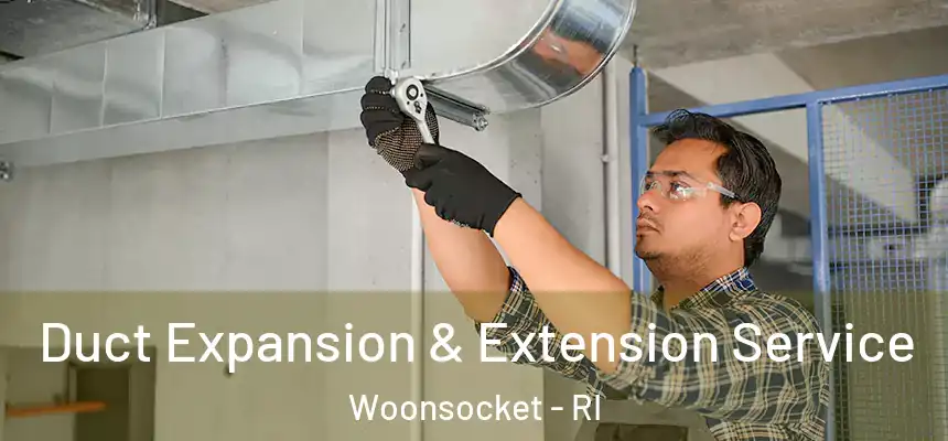Duct Expansion & Extension Service Woonsocket - RI