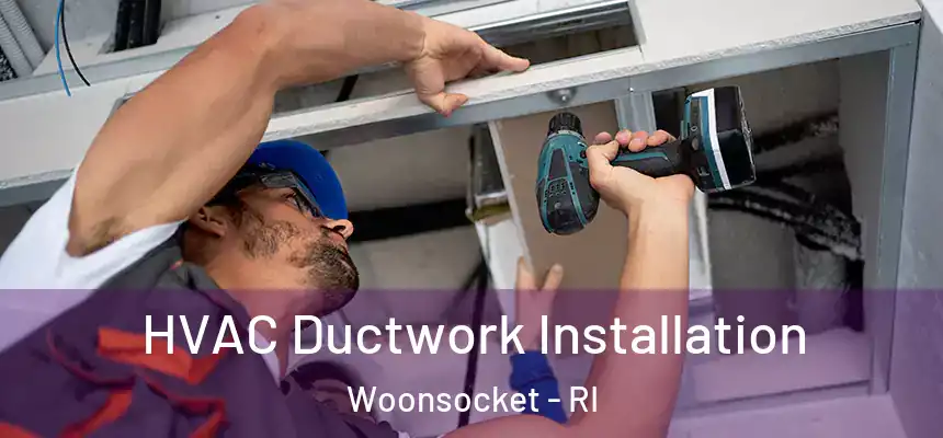  HVAC Ductwork Installation Woonsocket - RI