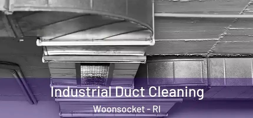 Industrial Duct Cleaning Woonsocket - RI